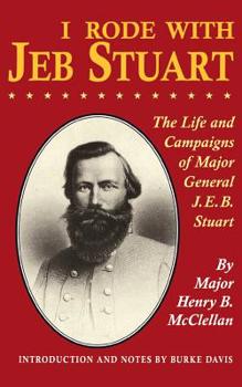 Paperback I Rode with Jeb Stuart: The Life and Campaigns of Major General J. E. B. Stuart Book