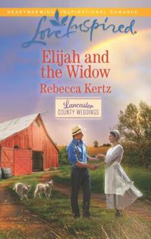 Elijah and the Widow - Book #4 of the Lancaster County Weddings