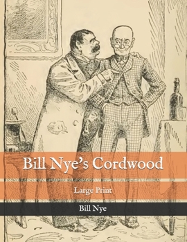 Paperback Bill Nye's Cordwood: Large Print Book