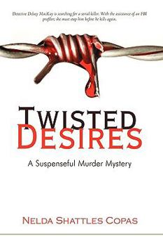 Twisted Desires: A Suspenseful Murder Mystery