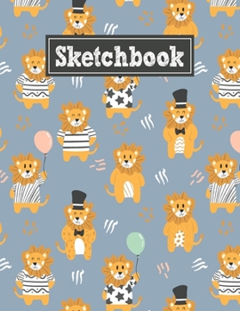 Paperback Sketchbook: 8.5 x 11 Notebook for Creative Drawing and Sketching Activities with Unique Lions Themed Cover Design Book