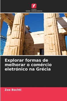 Paperback Explorar formas de melhorar o comércio eletrónico na Grécia [Portuguese] Book