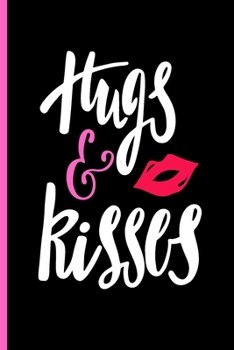 Paperback Hugs and Kisses: Romantic Love Notebook/ Diary/ Journal/ Composition Book to Write in, Blank Lovely Lined Designed Interior (6" x 9"), Book