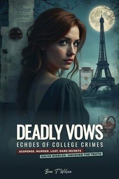 Paperback Deadly Vows: Echoes of College Crimes Book