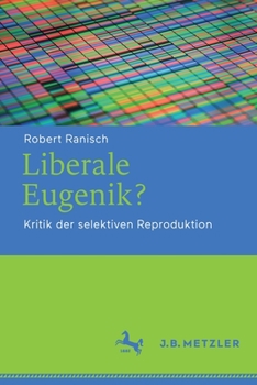 Paperback Liberale Eugenik?: Kritik Der Selektiven Reproduktion [German] Book