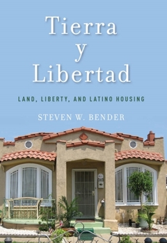 Hardcover Tierra Y Libertad: Land, Liberty, and Latino Housing Book