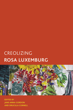 Paperback Creolizing Rosa Luxemburg Book