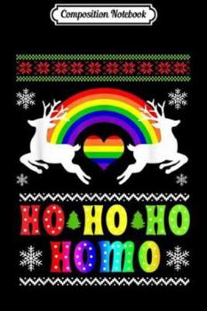 Paperback Composition Notebook: Ho Ho Homo Gay Christmas Journal/Notebook Blank Lined Ruled 6x9 100 Pages Book