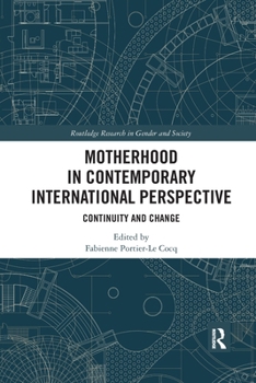 Paperback Motherhood in Contemporary International Perspective: Continuity and Change Book