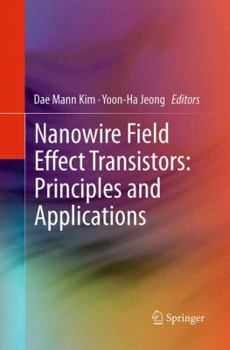 Paperback Nanowire Field Effect Transistors: Principles and Applications Book