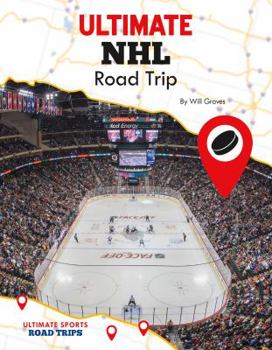Library Binding Ultimate NHL Road Trip Book