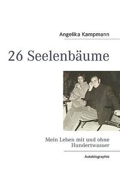 Paperback 26 Seelenbäume: Mein Leben mit und ohne Hundertwasser [German] Book