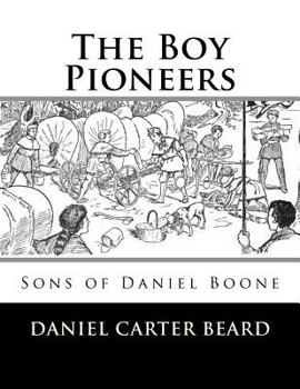 Paperback The Boy Pioneers: Sons of Daniel Boone Book