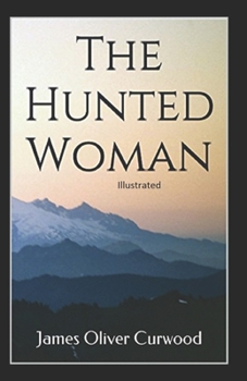 Paperback The Hunted Woman illustrated Book