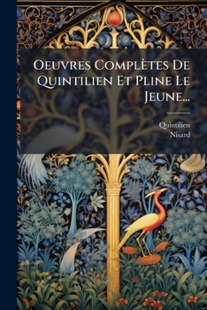 Paperback Oeuvres Complètes De Quintilien Et Pline Le Jeune... [Latin] Book