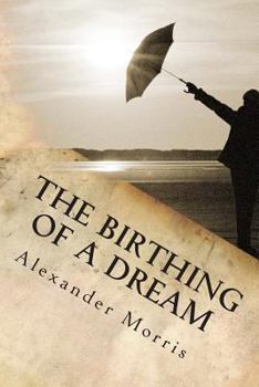 Paperback The Birthing Of A Dream Book