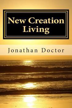 Paperback New Creation Living: Living the New Life Book