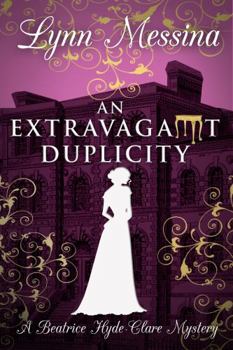 An Extravagant Duplicity - Book #11 of the Beatrice Hyde-Clare