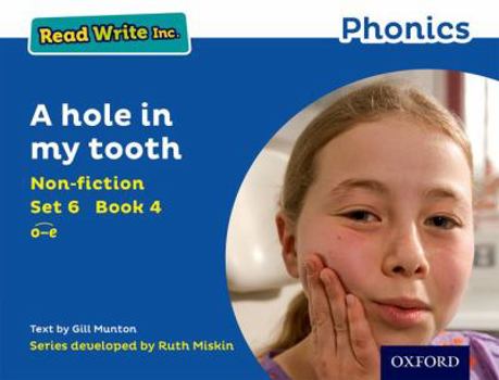 Paperback Read Write Inc. Phonics: A hole in my tooth (Blue Set 6 Non-fiction 4) Book