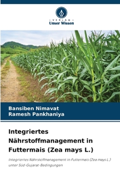 Paperback Integriertes Nährstoffmanagement in Futtermais (Zea mays L.) [German] Book