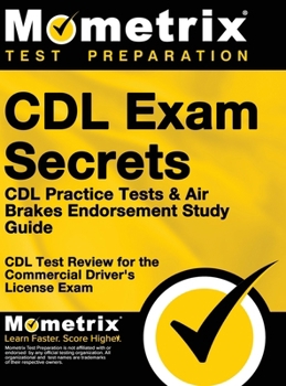 Hardcover CDL Exam Secrets - CDL Practice Tests & Air Brakes Endorsement Study Guide: CDL Test Review for the Commercial Driver's License Exam Book