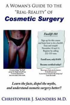 Hardcover A Woman's Guide to the "Real-Reality" of Cosmetic Surgery Book