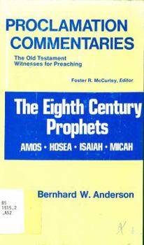 Hardcover The Eighth Century Prophets: Amos, Hosea, Isaiah, Micah Book