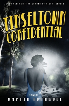 Tinseltown Confidential: A Novel of Golden-Era Hollywood - Book #7 of the Hollywood's Garden of Allah