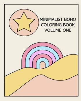 Paperback Minimalist Boho Coloring Book: Volume One: 30 Stress-Relieving Designs Book