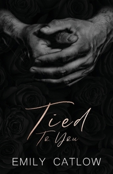 Tied To You: Book Three in The Rippers MC Series - Book #3 of the Rippers MC