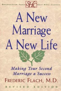 Paperback A New Marriage, a New Life: Making Your Second Marriage a Success Book