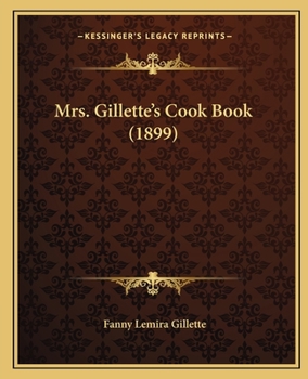 Paperback Mrs. Gillette's Cook Book (1899) Book