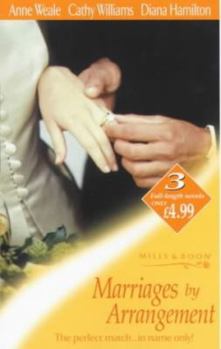 A Marriage Has Been Arranged / To Tame a Proud Heart / Never a Bride