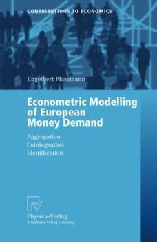 Paperback Econometric Modelling of European Money Demand: Aggregation, Cointegration, Identification Book