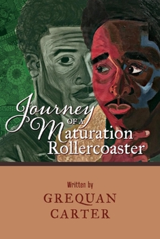 Paperback Journey of a Maturation Rollercoaster: Volume 1 Book