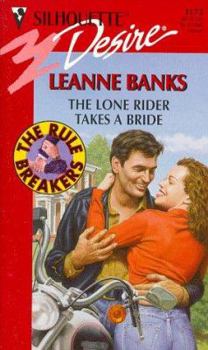 The Lone Rider Takes a Bride (The Rulebreakers, #2) - Book #2 of the Rulebreakers