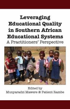 Paperback Leveraging Educational Quality in Southern African Educational Systems. A Practitioners' Perspective Book