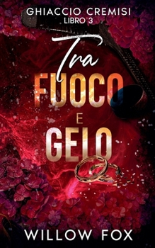 Paperback Tra Fuoco e Gelo [Italian] Book