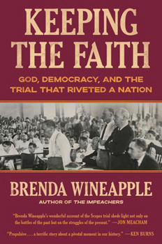 Hardcover Keeping the Faith: God, Democracy, and the Trial That Riveted a Nation Book