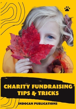 Paperback Charity fundraising tips & tricks: Poverty ends when love begins Book