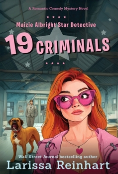 Hardcover 19 Criminals: A Romantic Comedy Mystery Novel Book