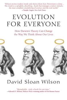 Paperback Evolution for Everyone: How Darwin's Theory Can Change the Way We Think About Our Lives Book