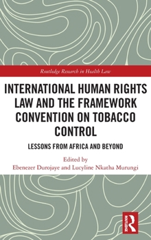 International Human Rights Law and the Framework Convention on Tobacco Control