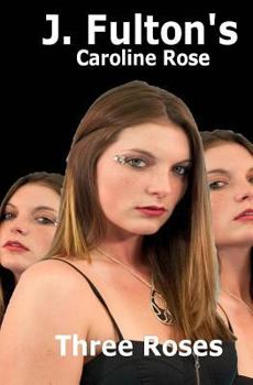 Paperback Three Roses: Caroline Rose Book