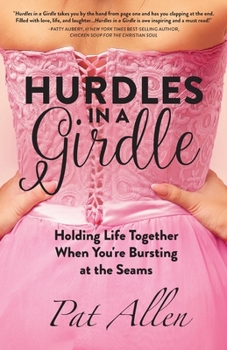 Paperback Hurdles in a Girdle: Holding Life Together When You're Bursting at the Seams Book