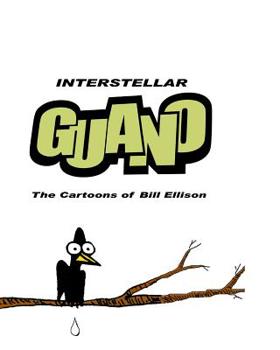 Paperback Interstellar Guano.: The Cartoons of Bill Ellison Book