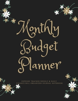 Monthly Budget Planner Expense Tracker Weekly & Daily Finance Bill Organizer Journal Notebook: Royalty Theme Money Management Tool With Positive ... Quotes Best Holiday And Birthday Gift Idea