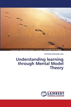 Paperback Understanding learning through Mental Model Theory Book