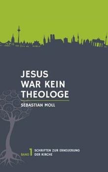 Paperback Jesus war kein Theologe [German] Book