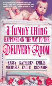 Mass Market Paperback A Funny Thing Happened on the Way to the Delivery Room: Parents by Design/Daddy's Girl/A Stranger's Son Book